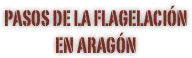 PASOS de la flagelación EN ARAGÓN